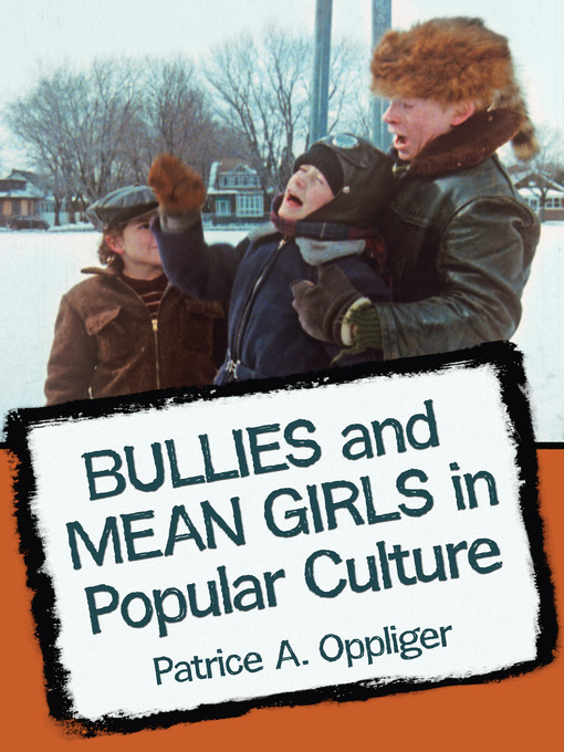 Title details for Bullies and Mean Girls in Popular Culture by Patrice A. Oppliger - Available